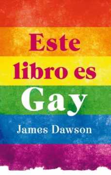 Portada de "Este libro es Gay" de James Dawson.