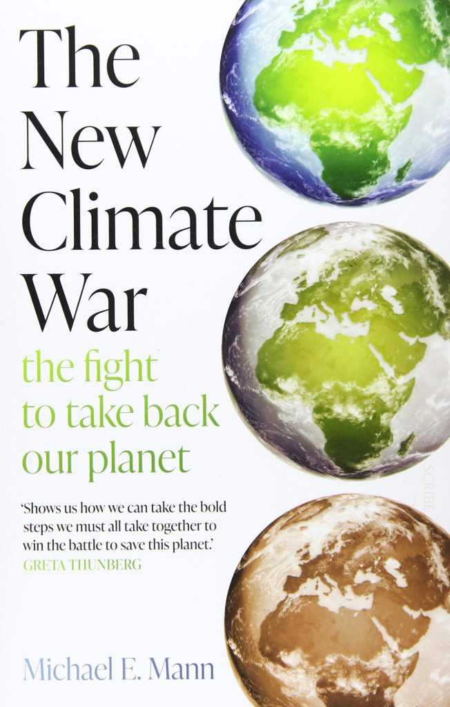 La nueva guerra climàtica: la lucha por recuperar nuestro planeta