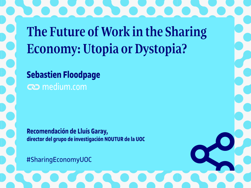 Artículo recomendado: “The future of work in the Sharing Economy”