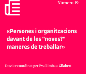 Oikonomics #19: «Persones i organitzacions davant de les “noves?” maneres de treballar»