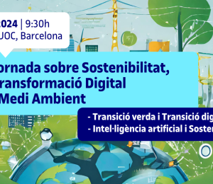 Jornada sobre Sostenibilitat, Transformació Digital i Medi Ambient.