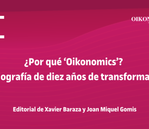 ¿Por qué ‘Oikonomics’? Radiografía de diez años de transformación