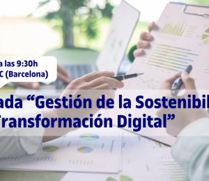Jornada “Gestión de la Sostenibilidad y la Transformación Digital”