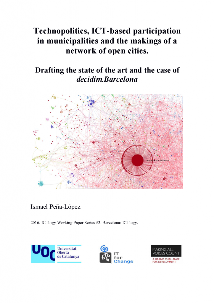Working paper. Technopolitics, ICT-based participation in municipalities and the makings of a network of open cities. Drafting the state of the art and the case of decidim.Barcelona