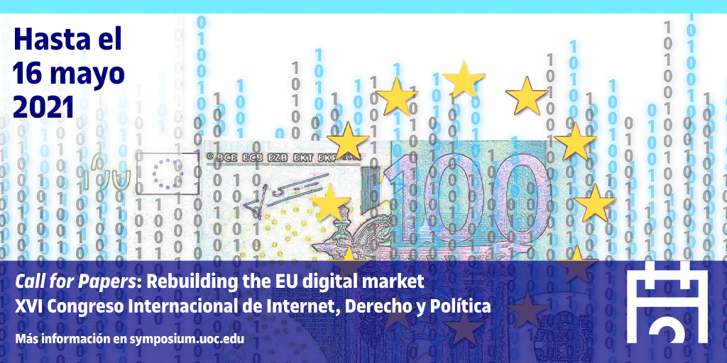 Call for Papers: Rebuilding the EU digital market. Congreso IDP 2021