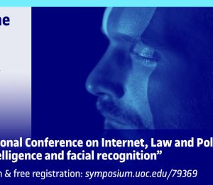 17th International Conference on Internet, Law and Politics (IDP): Artificial Intelligence and Facial Recognition