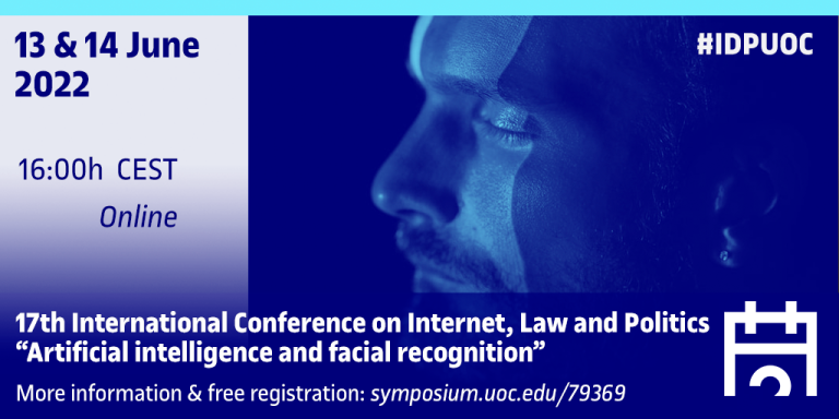 17th International Conference on Internet, Law and Politics (IDP): Artificial Intelligence and Facial Recognition