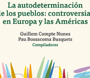 L’autodeterminació dels pobles: teoria i pràctica a Europa i les Amèriques