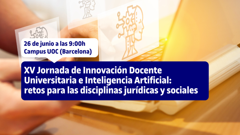 XV Jornada de Innovación Docente Universitaria e Inteligencia Artificial: retos para las disciplinas jurídicas y sociales