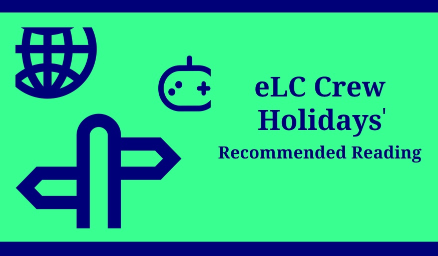 2018 Summer eLC Crew Holidays’ Recommended Reading