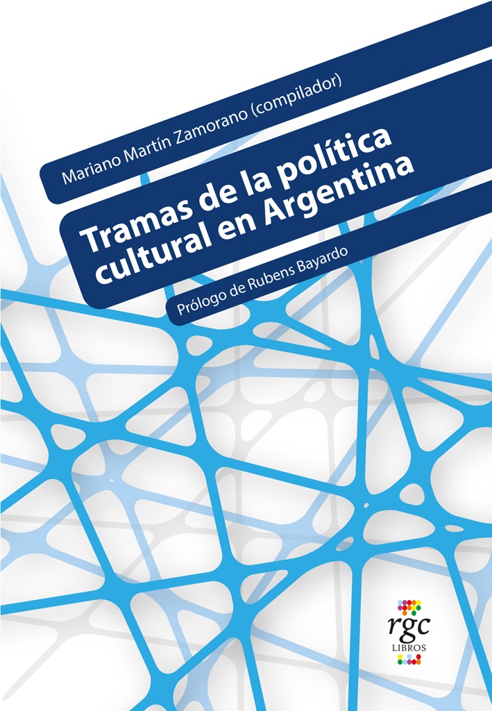 Se presenta en Barcelona el libro “Tramas de la política cultural en Argentina” con la participación de los profesores Mariano Zamorano y Nicolás Barbieri