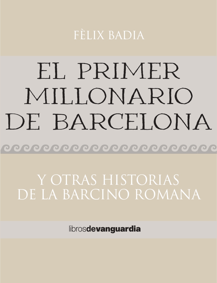 El primer millonario de Barcelona (Barcino)