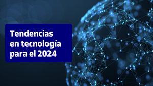 Tendencias en tecnología para el 2024