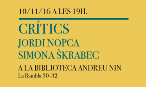 “Les altres cares del llibre” amb els crítics Jordi Nopca i Simona Škrabec