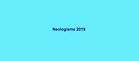 Neologisme 2019